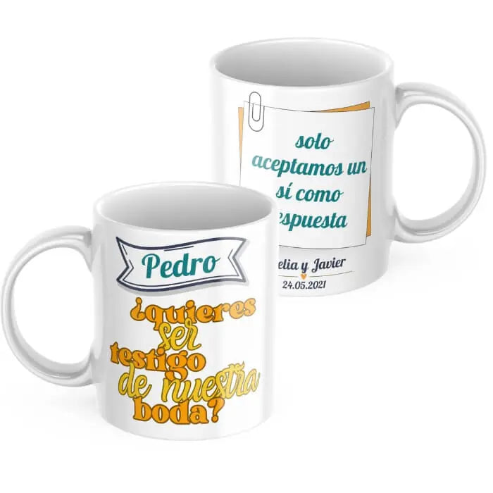 Taza quieres ser testigo de nuestra boda con nombre y dedicatoria