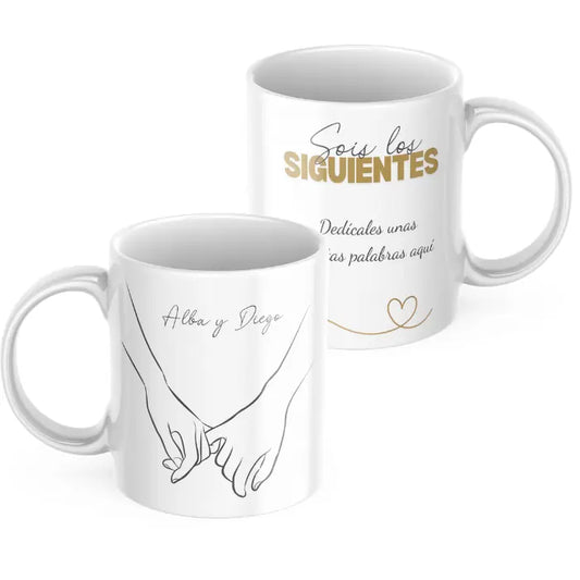 Taza Sois los siguientes con nombres y dedicatoria